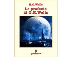 Emozioni senza tempo - Le profezie di H.G.Wells
