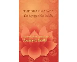 The Dhammapada - The Sayings of the Buddha