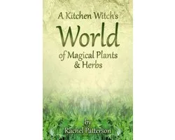 Kitchen Witchs World Of Magical Herbs &