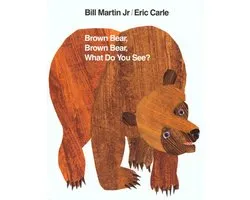 Brown Bear, Brown Bear, What Do You See?