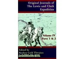 Original Journals of the Lewis and Clark Expedition