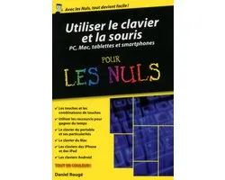 Utiliser le clavier et la souris - ordinateurs, tablettes et smartphones poche pour les Nuls