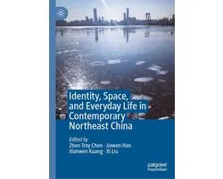 Literature, Cultural and Media Studies (R0) - Identity, Space, and Everyday Life in Contemporary Northeast China