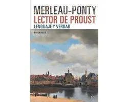 Post-Visión- Merleau-Ponty lector de Proust