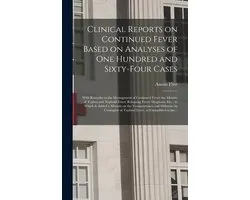 Clinical Reports on Continued Fever Based on Analyses of One Hundred and Sixty-four Cases