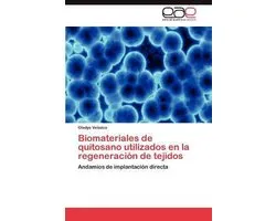 Biomateriales de quitosano utilizados en la regeneración de tejidos
