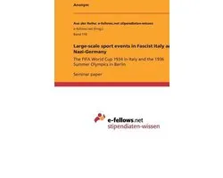 Large-scale sport events in  Fascist Italy and Nazi-Germany