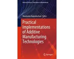 Materials Horizons: From Nature to Nanomaterials- Practical Implementations of Additive Manufacturing Technologies