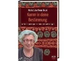 Komm in deine Bestimmung