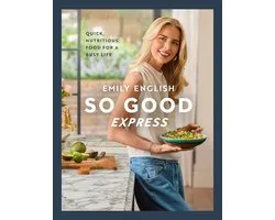 So Good Express: Quick, Nutritious Food for a Busy Life