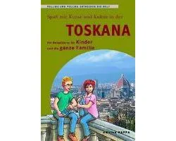 Spass mit Kunst und Kultur in der Toskana