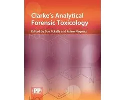 Clarke's Analytical Forensic Toxicology