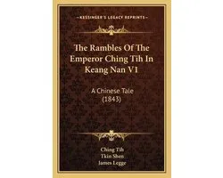The Rambles of the Emperor Ching Tih in Keang Nan V1