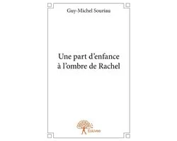 Une part d'enfance à l'ombre de Rachel