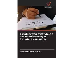 Ekskluzywna dystrybucja we wszechobecnym świecie e-commerce