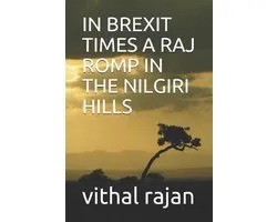 In Brexit Times a Raj Romp in the Nilgiri Hills