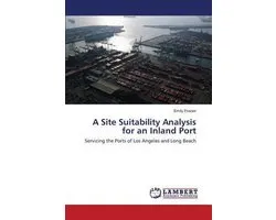 A Site Suitability Analysis for an Inland Port