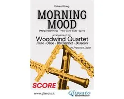 Morning Mood - Woodwind Quartet 1 - Woodwind Quartet: Morning Mood by Grieg (score)