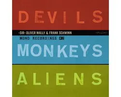 Sir Oliver Mally & Frank Schwinn - Devils Monkeys Aliens (CD)