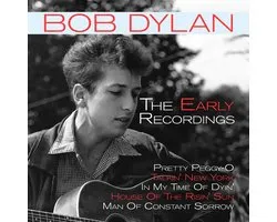 Bob Dylan - The Early Recordings