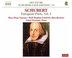Maya Boog, Wolf Matthias Friderich, Ulrich Eisenlohr - Schubert: European Poets 2 (2 CD)