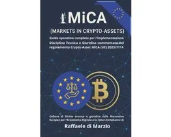 Diritto E Tecnologia: Compliance Europea Nel Panorama Digitale- MiCA (UE) 2023/1114 - Markets in Crypto-Assets