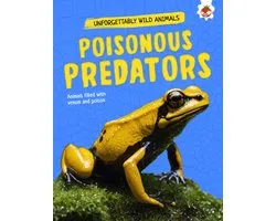 Unforgettably Wild Animals- Poisonous Predators