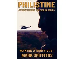 Philistine: A professional Soldier in Africa