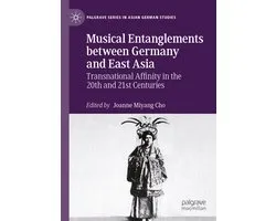 Palgrave Series in Asian German Studies- Musical Entanglements between Germany and East Asia