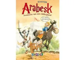 Arabesk 1 - Avonturen van een ridderpaard