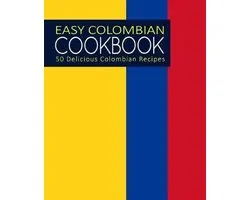 Easy Colombian Cookbook