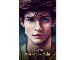 Tales by Oscar Wilde - The Star-Child