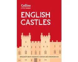 English Castles Englands most dramatic castles and strongholds Collins Little Books