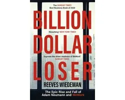 Billion Dollar Loser: The Epic Rise and Fall of WeWork