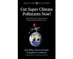 Resetting Our Future - Cut Super Climate Pollutants Now!