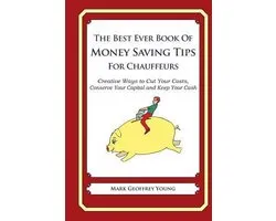 The Best Ever Book of Money Saving Tips for Chauffeurs