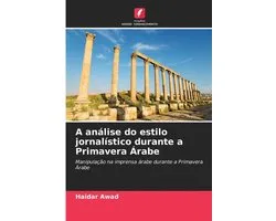 A análise do estilo jornalístico durante a Primavera Árabe