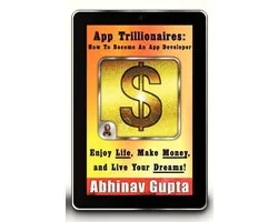 App Trillionaires: How to Become an App Developer