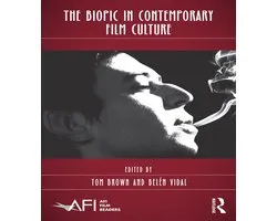 The Biopic in Contemporary Film Culture