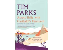 Across Sicily with Garibaldi's Thousand
