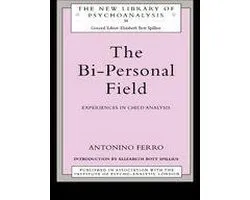 The New Library of Psychoanalysis - The Bi-Personal Field
