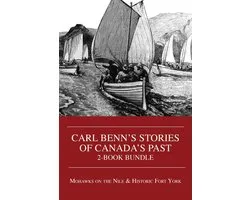 Carl Benn's Stories of Canada's Past 2-Book Bundle