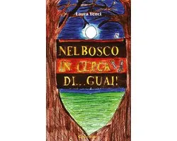 Nel bosco in cerca di... guai