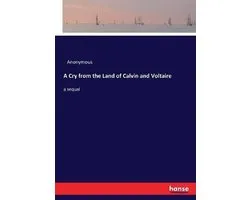 A Cry from the Land of Calvin and Voltaire