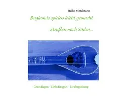 Baglamás spielen leicht gemacht - Straßen nach Süden...