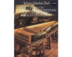 Complete Keyboard Transcriptions of Concert by Baroque Composers