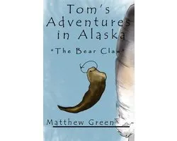 The Bear Claw (Tom's Adventures in Alaska)