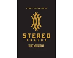 StereoPravda: Politically Incorrect View On High End Audio