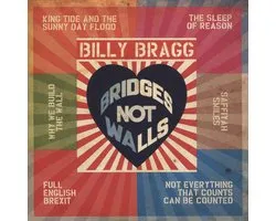 Bridges Not Walls - Bragg Billy