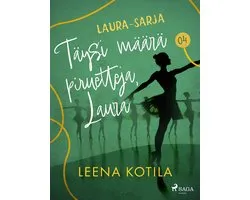 Laura-sarja 4 - Täysi määrä piruetteja, Laura